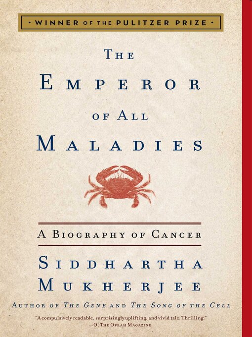 Title details for The Emperor of All Maladies by Siddhartha Mukherjee - Available
